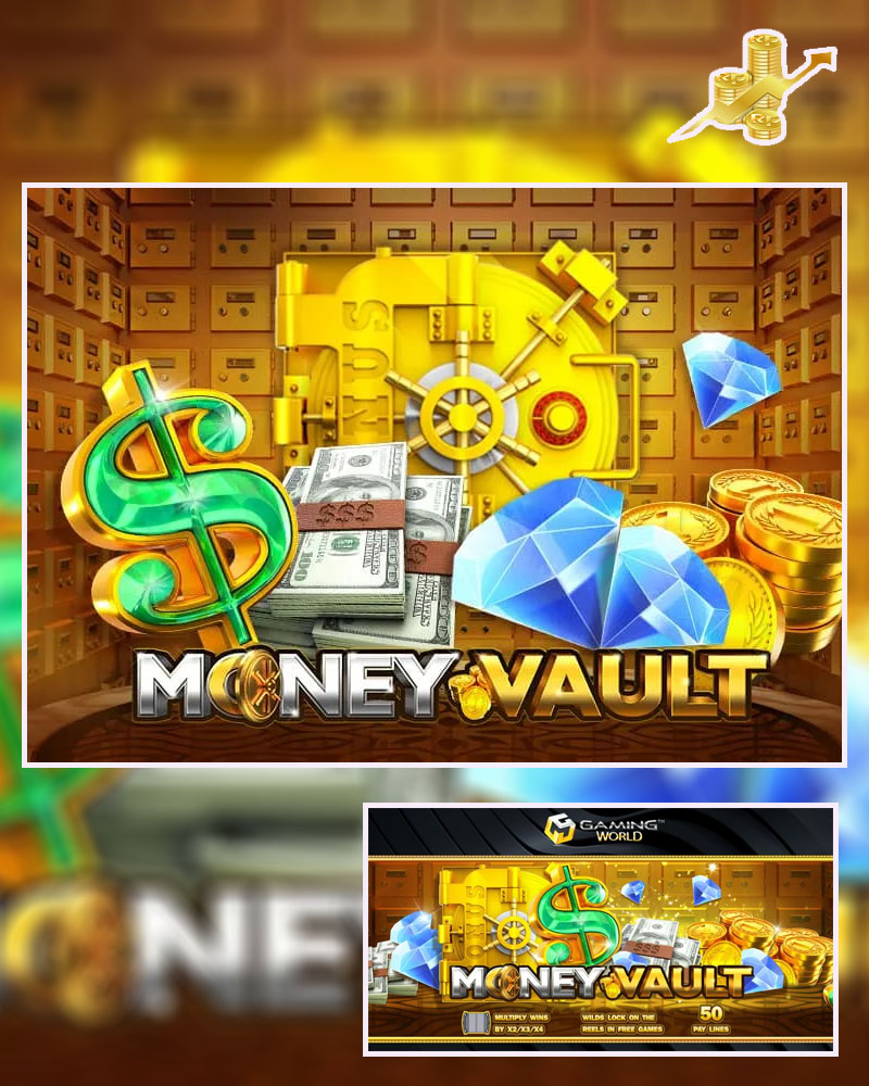 Cara Mudah Bermain Money Vault Dalam Dunia Slot Online