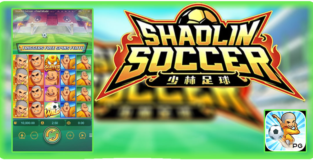 Shaolin Soccer Game Slot Dari Provider Pg Soft, Serasa Bermain Sepak Bola!!
