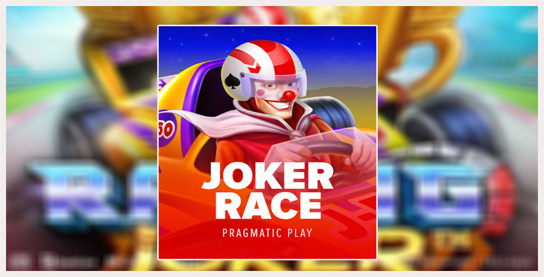 Joker Race Balapan Penuh Aksi Dengan Karakter Ikonik