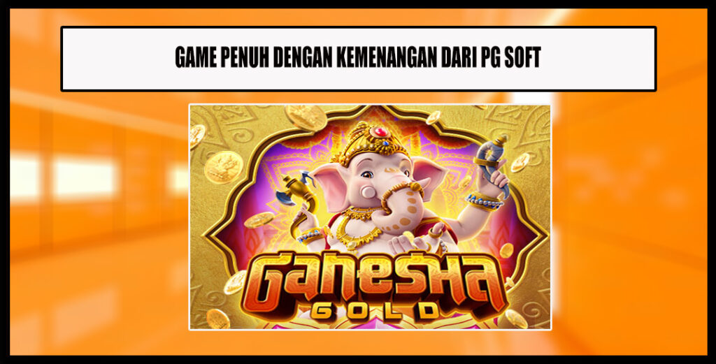 Ganesha Gold Menyambut Kemenangan Dari Dewa