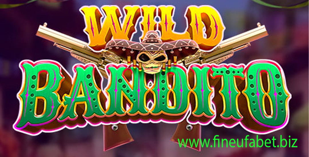 Gampang Maxwin Wild Bandito: Slot Terpopuler PG Soft