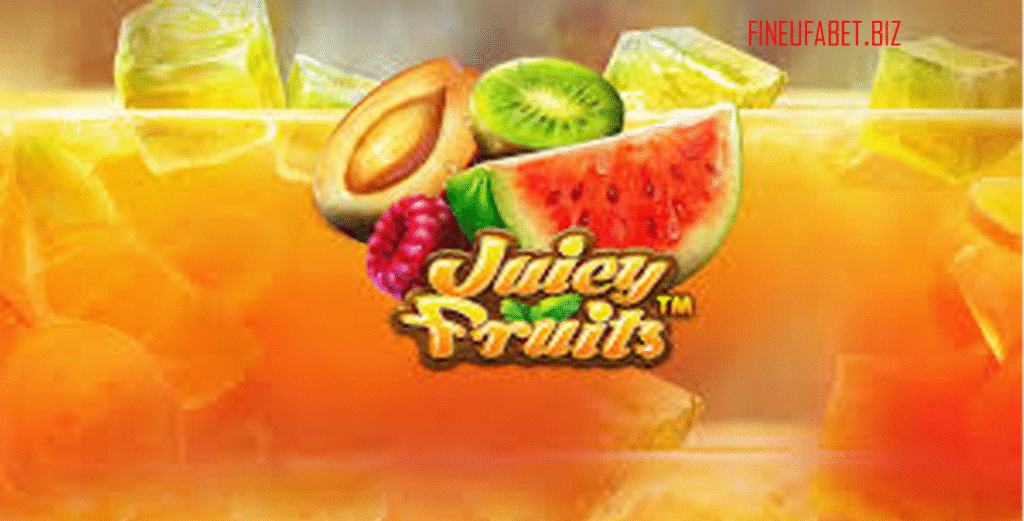 Juicy Fruits